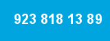 923 818 13 89